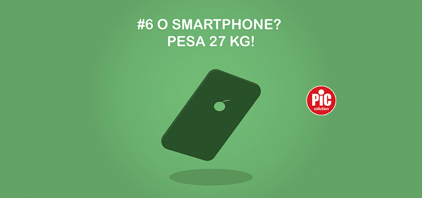 #6 O SMARTPHONE? PESA 27 KG!